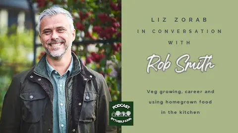 Byther Farm Gardening Podcast talks to Rob Smith cover image
